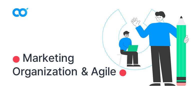 Marketing Organization & Agile